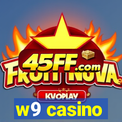 w9 casino